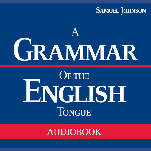 A Grammar of the English Tongue, Samuel Johnson