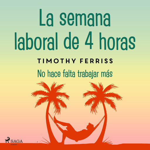 La semana laboral de 4 horas, Timothy Ferriss
