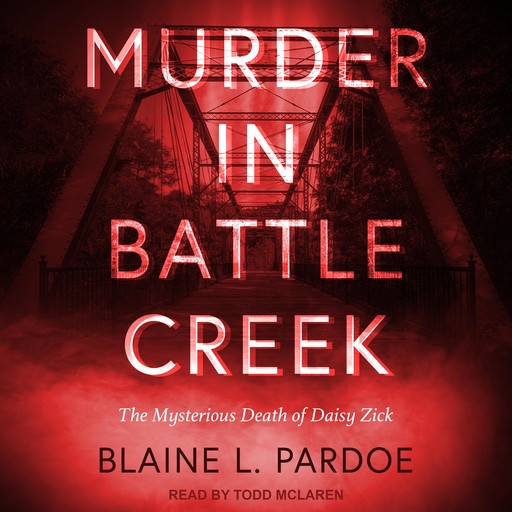 Murder in Battle Creek, Blaine Pardoe