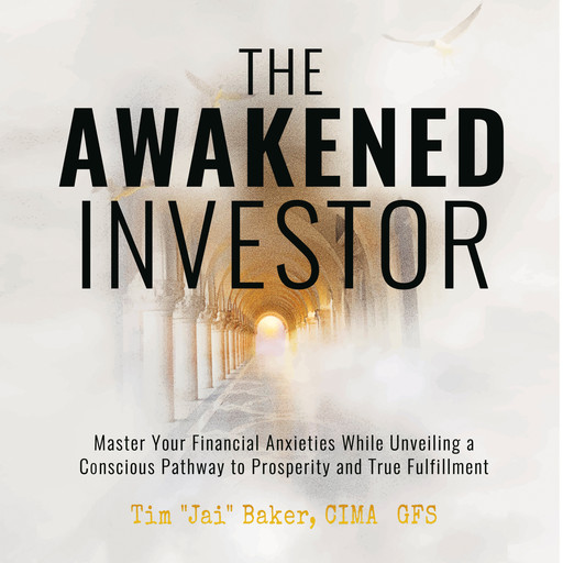 The Awakened Investor, Tim "Jai" Baker
