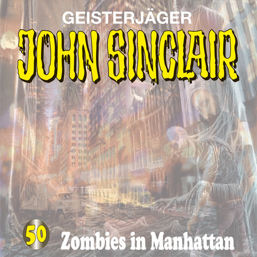 John Sinclair, Folge 50: Zombies in Manhattan, Jason Dark