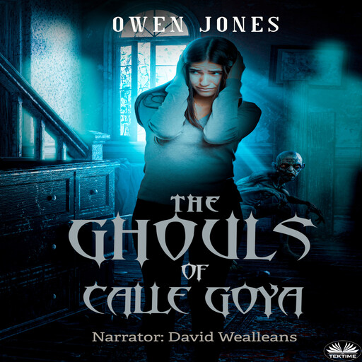 The Ghouls Of Calle Goya-When Malice Results From Good Intentions!, Owen Jones