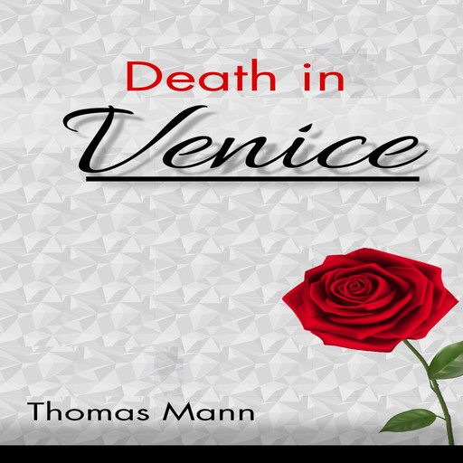 Death in Venice (Unabridged), Томас Ман