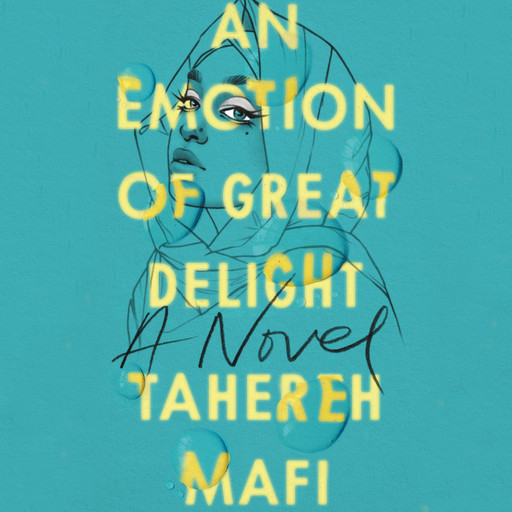 An Emotion of Great Delight, Tahereh Mafi