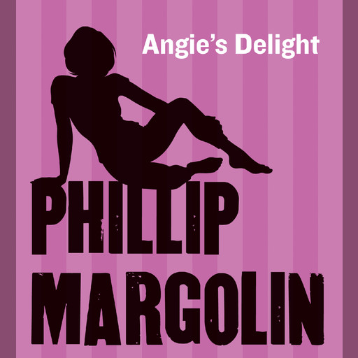Angie's Delight, Phillip Margolin