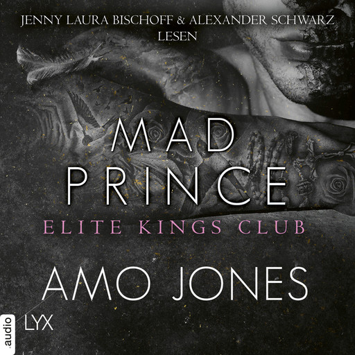 Mad Prince - Elite Kings Club, Teil 4 (Ungekürzt), Amo Jones