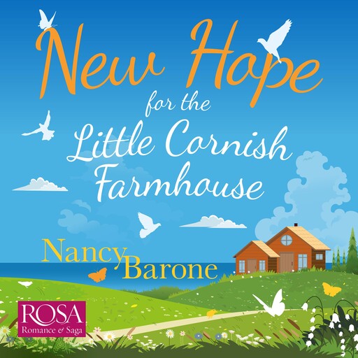 New Hope for the Little Cornish Farmhouse, Nancy Barone