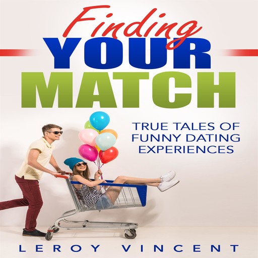 Finding Your Match, Leroy Vincent