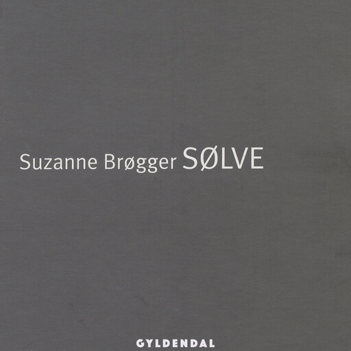 Sølve, Suzanne Brøgger