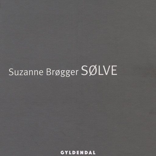 Sølve, Suzanne Brøgger