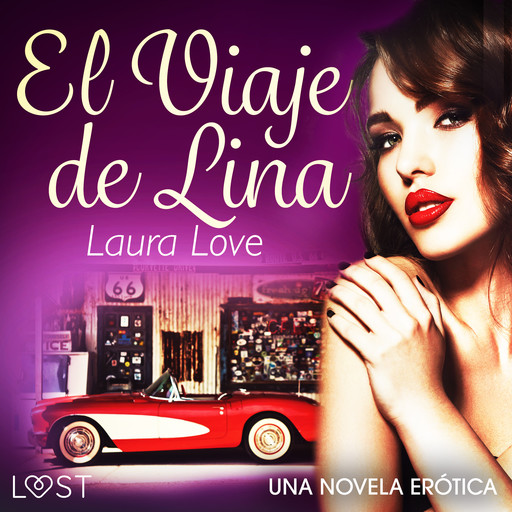 El Viaje de Lina - una novela erótica, Laura Love