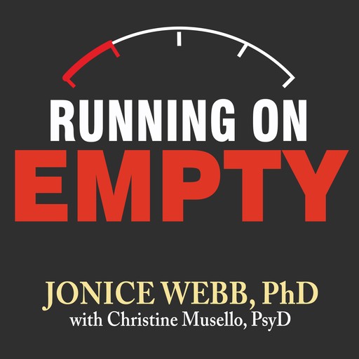 Running On Empty, Ph.D., PsyD, Jonice Webb, Christine Musello