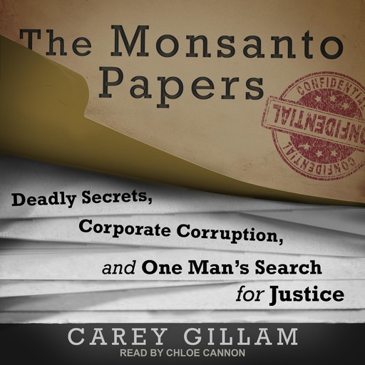The Monsanto Papers, Carey Gillam