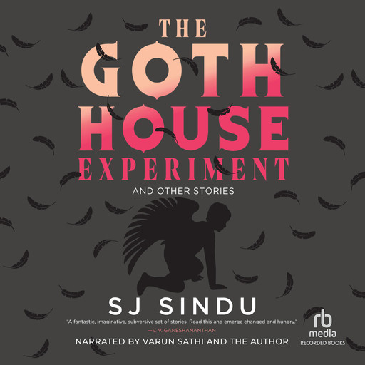 The Goth House Experiment, SJ Sindu