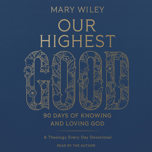 Our Highest Good, Mary Wiley