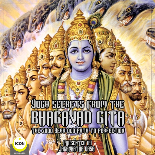 Yoga Secrets From The Bhagavad Gita - The 5000 Year Old Path To Perfection, 