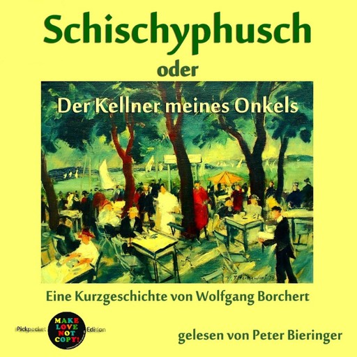 Schischyphusch, Wolfgang Borchert