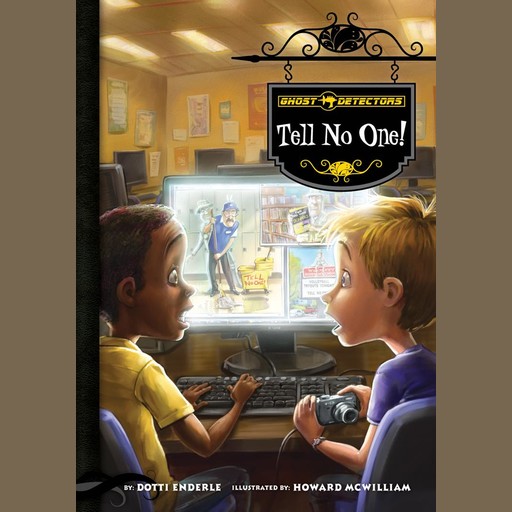 Ghost Detectors Book 3: Tell No One!, Dotti Enderle
