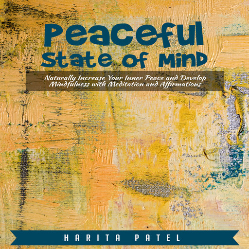 Peaceful State of Mind, Harita Patel