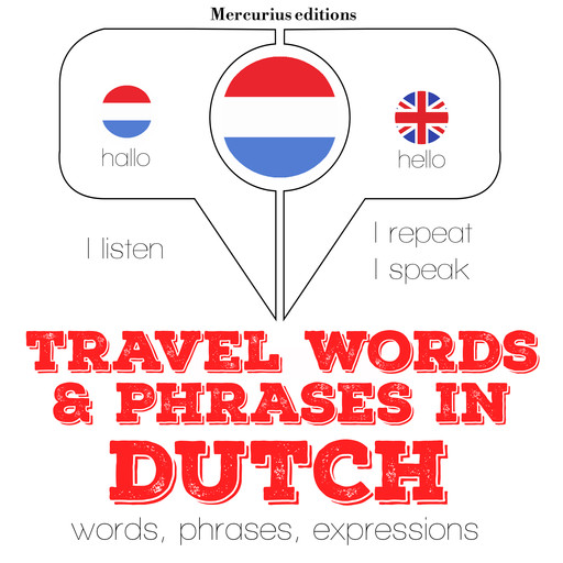 Travel words and phrases in Dutch, J.M. Gardner
