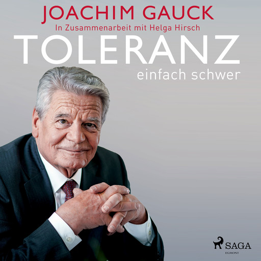 Toleranz: einfach schwer, Joachim Gauck