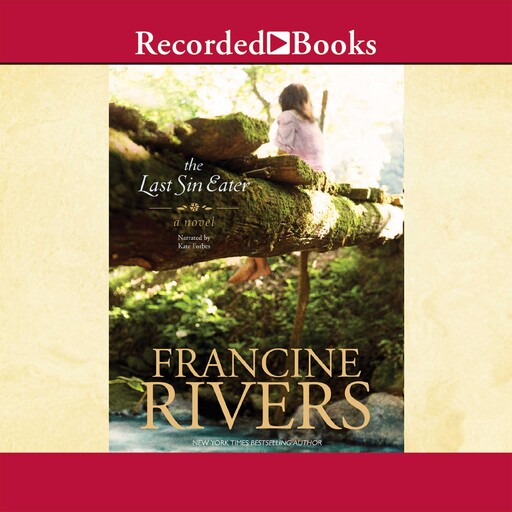 The Last Sin Eater, Francine Rivers
