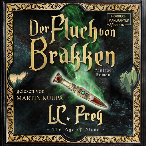 Der Fluch von Brakken - The Age of Stone, Band 1 (ungekürzt), L.C. Frey