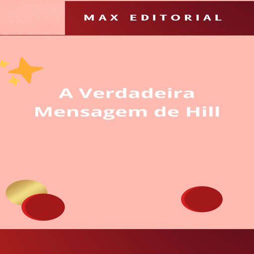 A Verdadeira Mensagem de Hill, Max Editorial