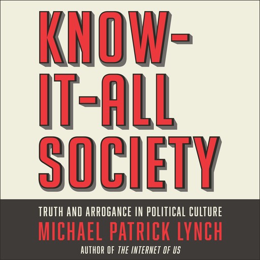 Know-It-All Society, Michael Lynch