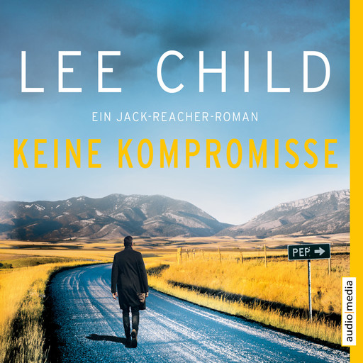 Keine Kompromisse - Ein Jack-Reacher-Roman (ungekürzt), Lee Child