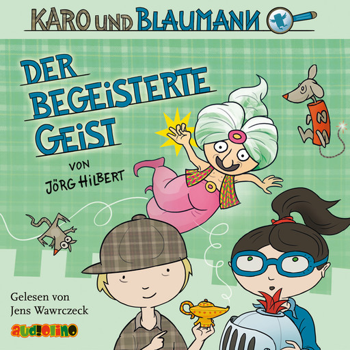 Der begeisterte Geist - Karo und Blaumann 3, Jörg Hilbert
