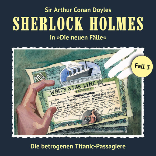 Sherlock Holmes, Die neuen Fälle, Fall 3: Die betrogenen Titanic-Passagiere, Thomas Tippner, Gerd Naumann
