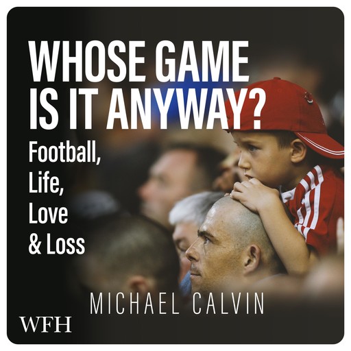 Whose Game Is It Anyway?, Michael Calvin