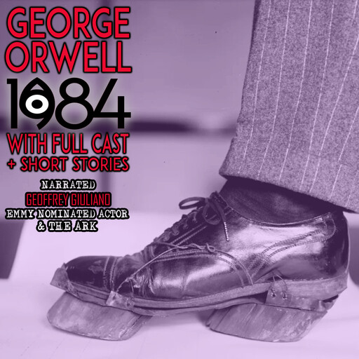 1984 With Full Cast, George Orwell