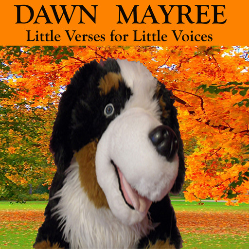 Little Verses for Little Voices, Dawn Mayree
