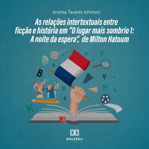 As relações intertextuais entre ficção e história em "O lugar mais sombrio 1: A noite da espera", de Milton Hatoum, Andrea Tavares Ishimoto
