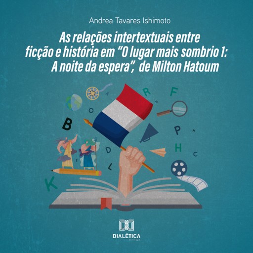As relações intertextuais entre ficção e história em "O lugar mais sombrio 1: A noite da espera", de Milton Hatoum, Andrea Tavares Ishimoto