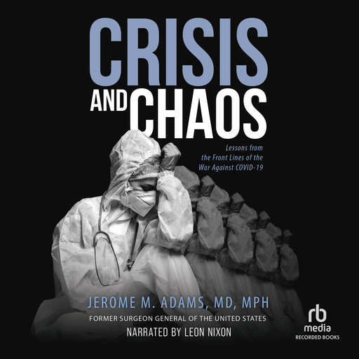 Crisis and Chaos, MPH, Nancy Peske, Jerome M. Adams