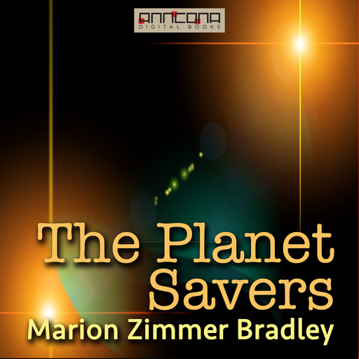 The Planet Savers, Marion Zimmer Bradley