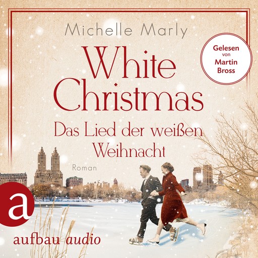 White Christmas - Das Lied der weißen Weihnacht (Ungekürzt), Michelle Marly