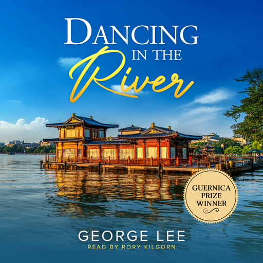Dancing in the River (Unabridged), George Lee
