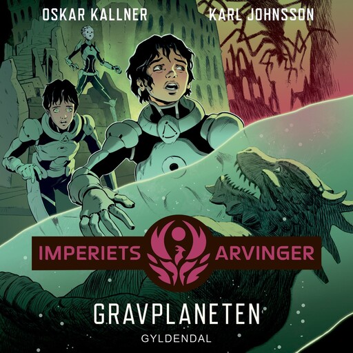 Imperiets arvinger 3 - Gravplaneten, Karl Johnsson, Oskar Källner