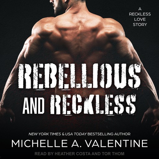Rebellious and Reckless, Michelle A. Valentine
