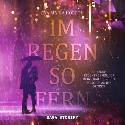 Im Regen so fern (Regen Dilogie 2), Eva Maria Höreth