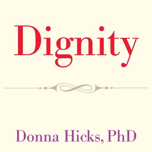 Dignity, Donna Hicks