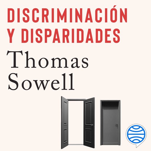 Discriminación y disparidades, Thomas Sowell