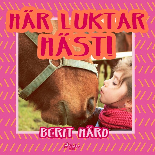 Här luktar häst!, Berit Härd