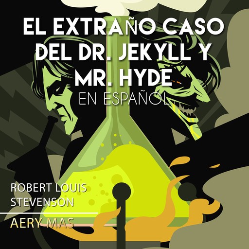 El Extraño Caso Del Dr. Jekyll y Mr. Hyde en Español, Robert Louis Stevenson