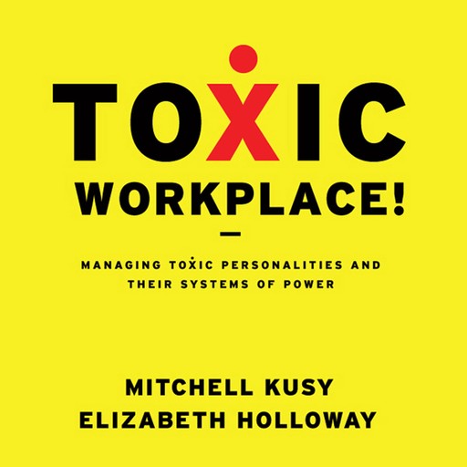 Toxic Workplace!, Elizabeth Holloway, Mitchell KUSY