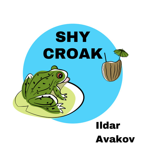 Shy Croak, Ildar Avakov
